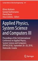 Applied Physics, System Science and Computers III