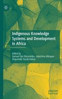 Indigenous Knowledge Systems and Development in Africa