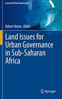 Land Issues for Urban Governance in Sub-Saharan Africa