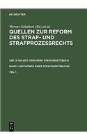 Quellen Zur Reform Des Straf- Und StrafprozeÃ?rechts. Abt. II: Ns-Zeit (1933-1939) Strafgesetzbuch. Band 1: EntwÃ¼rfe Eines Strafgesetzbuchs. Teil 1