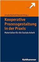 Kooperative Prozessgestaltung in Der PRAXIS
