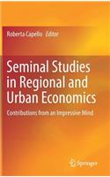 Seminal Studies in Regional and Urban Economics