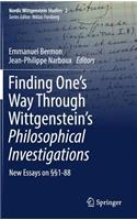 Finding One’s Way Through Wittgenstein’s Philosophical Investigations