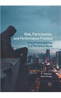 Risk, Participation, and Performance Practice