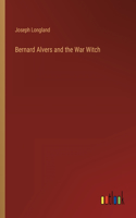 Bernard Alvers and the War Witch