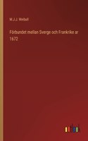 Förbundet mellan Sverge och Frankrike ar 1672