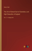 Life of Edward Earl of Clarendon, Lord High Chancellor of England