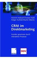 Crm Im Direktmarketing: Kunden Gewinnen Durch Interaktive Prozesse