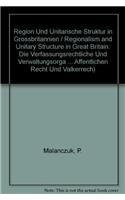 Region und unitarische Struktur in Grobritannien / Regionalism and Unitary Structure in Great Britain