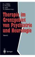 Therapie Im Grenzgebiet Von Psychiatrie Und Neurologie