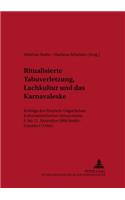 Ritualisierte Tabuverletzung, Lachkultur Und Das Karnevaleske: Beitraege Des Finnisch-Ungarischen Kultursemiotischen Symposiums 9. Bis 11. November 2000, Berlin - Frankfurt (Oder)