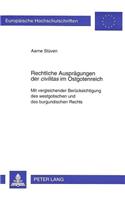 Rechtliche Auspraegungen der «civilitas» im Ostgotenreich: Mit Vergleichender Beruecksichtigung Des Westgotischen Und Des Burgundischen Rechts