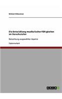 Entwicklung musikalischer Fähigkeiten im Vorschulalter: Betrachtung ausgewählter Aspekte