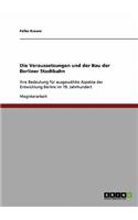 Die Voraussetzungen und der Bau der Berliner Stadtbahn