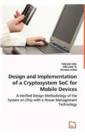 Design and Implementation of a Cryptosystem SoC for Mobile Devices - A Verified Design Methodology of the System on Chip with a Power Management Technology