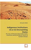 Indigenous Institutions vis-a-vis Encroaching States