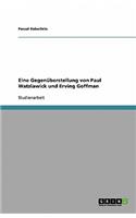 Eine Gegenüberstellung von Paul Watzlawick und Erving Goffman