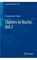 Clusters in Nuclei, Vol.2