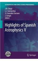 Highlights of Spanish Astrophysics V