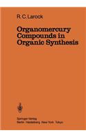 Organomercury Compounds in Organic Synthesis