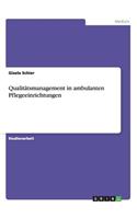 Qualitätsmanagement in ambulanten Pflegeeinrichtungen