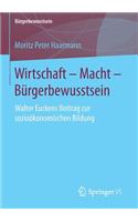 Wirtschaft - Macht - Bürgerbewusstsein: Walter Euckens Beitrag Zur Sozioökonomischen Bildung