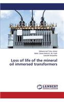 Loss of life of the mineral oil immersed transformers