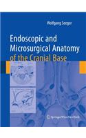 Endoscopic and microsurgical anatomy of the cranial base
