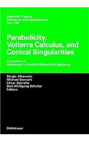 Parabolicity, Volterra Calculus, and Conical Singularities