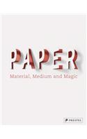 Paper: Material, Medium, Magic