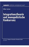 Integrationstheorie und monopolistische Konkurrenz