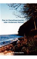 Fee im Kamelhaarmantel oder Anderswo Heimat: Roman.(German)