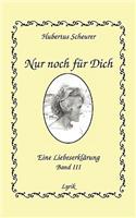 Nur noch für Dich, Band III