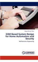 GSM Based System Design for Home Automation and Security