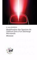 Modélisation des Spectres de l'Hélium Émis d'un Décharge Microonde