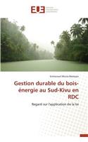 Gestion Durable Du Bois-Énergie Au Sud-Kivu En Rdc