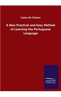 A New Practical and Easy Method of Learning the Portuguese Language