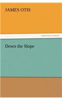 Down the Slope