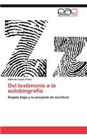 del Testimonio a la Autobiografia