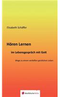 Hören Lernen Im Lebensgespräch Mit Gott