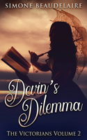 Devin's Dilemma: (2 Victorians)
