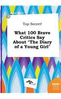 Top Secret! What 100 Brave Critics Say about the Diary of a Young Girl