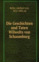 Die Geschichten und Taten Wilwolts von Schaumburg