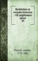 Berattelser ur svenska historien : till ungdomens tjenst