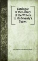 Catalogue of the Library of the Writers to His Majesty's Signet