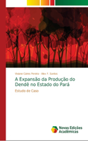 A Expansão da Produção do Dendê no Estado do Pará
