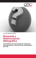 Búsqueda y Referenciación Bibliográfica