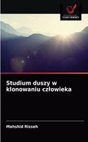 Studium duszy w klonowaniu czlowieka