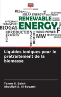 Liquides ioniques pour le prétraitement de la biomasse