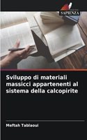 Sviluppo di materiali massicci appartenenti al sistema della calcopirite